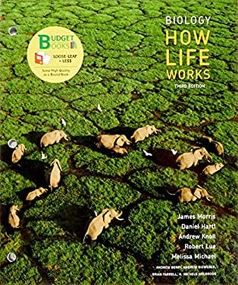Loose-leaf Version for Biology How Life Works Loose Leaf