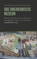Das Amerikanische Museum | Cornelia/Kravagna, Christian Kogoj | Buch | 240 S.