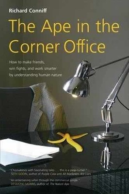 The Ape in the Corner Office - Paperback, by Richard Conniff - Acceptable