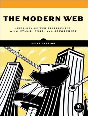 The Modern Web: Multi-Device Web Development with HTML5, CSS3, and JavaScript (P