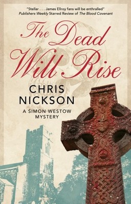 The Dead Will Rise by Chris Nickson HARDBACK 9781448310197
