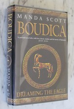 Manda Scott BOUDICA DREAMING THE EAGLE Signed 1st Edition 2003 FIne/Fine