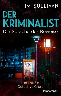 Tim Sullivan | Der Kriminalist - Die Sprache der Beweise | Taschenbuch | Deutsch