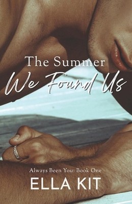 The Summer We Found Us by Ella Kit Paperback Book