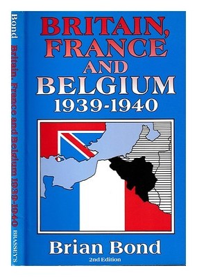 Brian Bond Britain, France und Belgium, 1939-1940 Hardcover