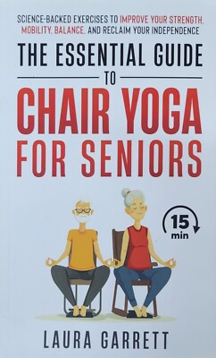 The Essential Guide to Chair Yoga for Seniors: Science-Backed Exercises...