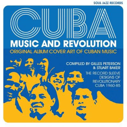 Thumbnail - Gilles Peterson Stuart Baker Cuba: Music And Revolution (gebundene
