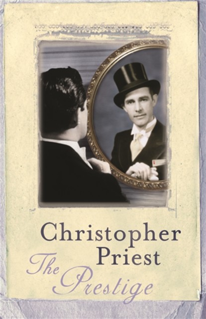 The Prestige by Christopher Priest (Paperback Book)