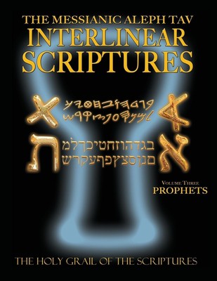 Messianic Aleph Tav Interlinear Scriptures Volume Three the Prophets, Paleo...