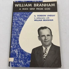 William Branham A Man Sent From God by Gordon Lindsay Paperback Vintage 1950s