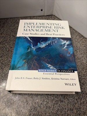 Implementing Enterprise Risk Management: Case Studies & Best Practices (2014)
