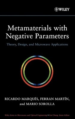 Metamaterials with Negative Parameters: Theory, Design, and Microwave Applicatio