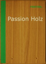 Festool Buch Passion Holz mit Holzeinband und...