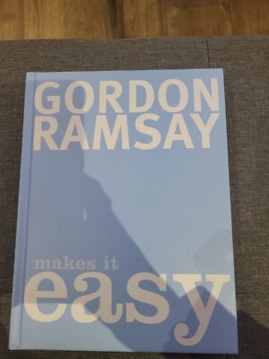 Gordon Ramsay Makes It Easy by Gordon Ramsay Hardback Book 