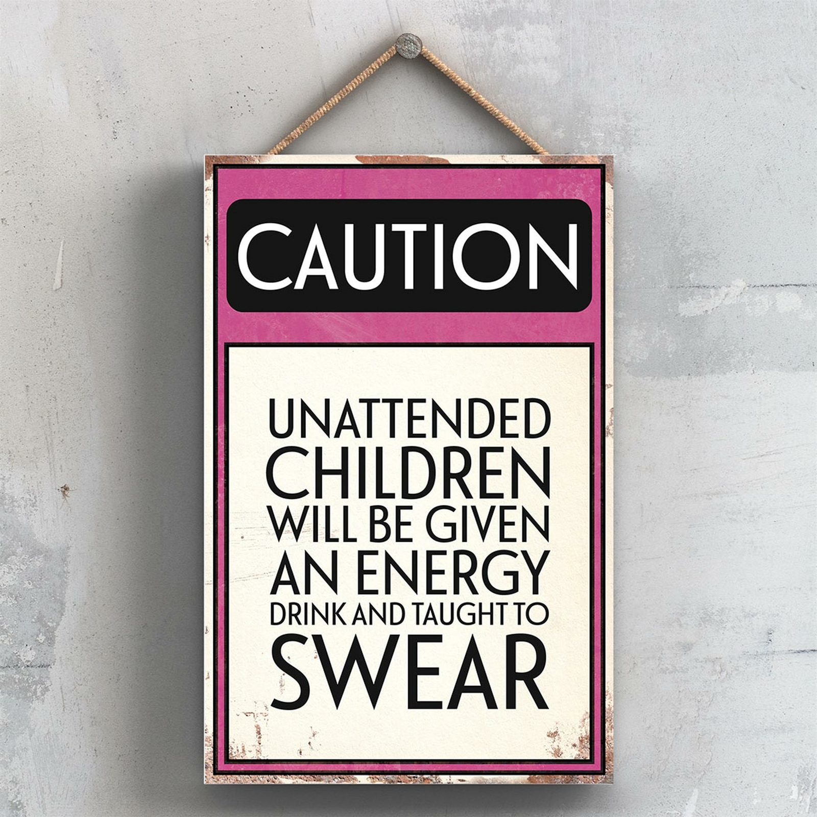 CAUTION UNATTENDED CHILDREN TYPOGRAPHY SIGN PRINTED ONTO A WOODEN HANGING PLAQUE