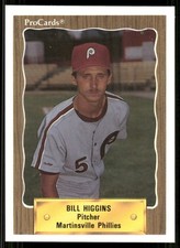 1990 ProCards Martinsville Phillies BILL HIGGINS RC PHILLIES CASTLEWOOD VA
