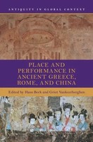 Hans Beck (U. A.) | Place And Performance In Ancient Greece, Rome, And China