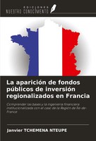 La AparicióN De Fondos PúBlicos De InversióN Regionalizados En Francia Nteupe