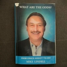 What are the Odds? From crack Addict to CEO- Mike Lindell