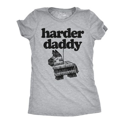 Womens Funny T Shirts Harder Daddy Sarcastic Pinata Graphic Novelty Tee for