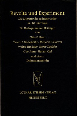 Revolte und Experiment : die Literatur d. sechziger Jahre in Ost u. West 5. Amhe