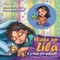 Mala Datta (U. A.) | Wake Up Lila It's Time For School! | Taschenbuch | Englisch