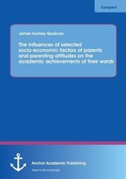 The Influences Of Selected Socio-Economic Factors Of Parents And Parenting Attit