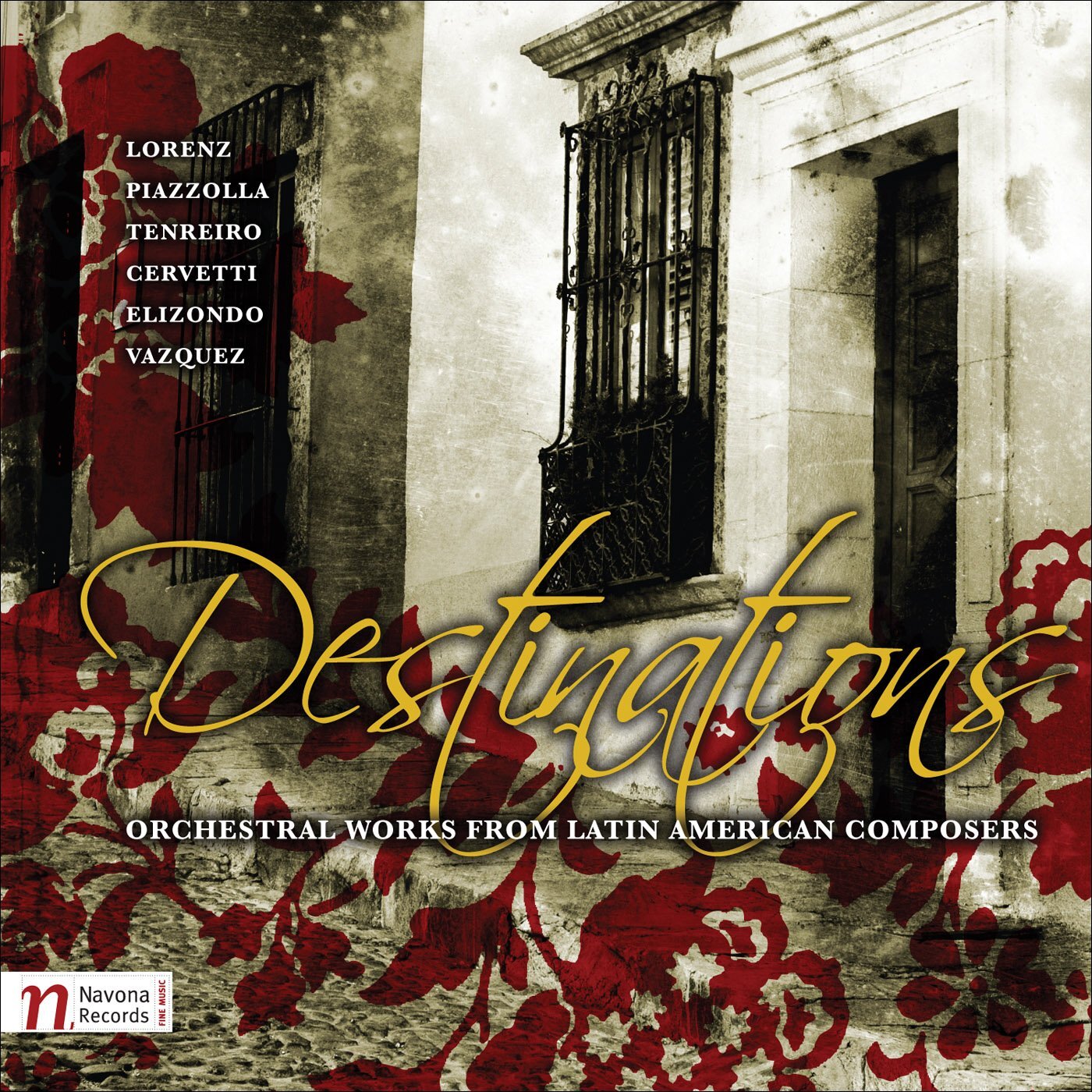 Lorenz Destinations: Orchestral Works from Latin American Composers (CD)