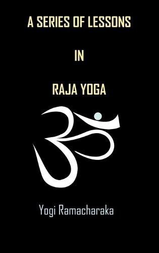 Thumbnail - Yogi Ramacharaka A Series Of Lessons In Raja Yoga (gebundene Ausgabe)