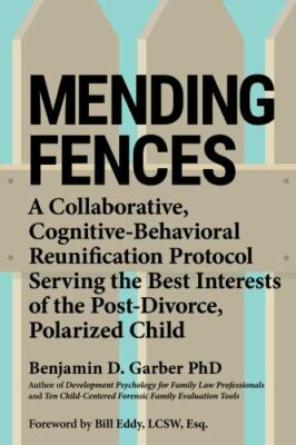 Mending Fences : A Collaborative, Cognitive-Behavioral Reunification Protocol...