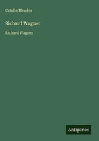 Catulle MendèS | Richard Wagner | Buch | FranzöSisch (2025) | Richard Wagner