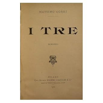 Die Drei [Ledereinband] Gorki Maximum [Ledereinband] Gorki