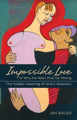 IMPOSSIBLE LOVE: OR WHY THE HEART MUST GO WRONG By Jan Bauer **Mint Condition**