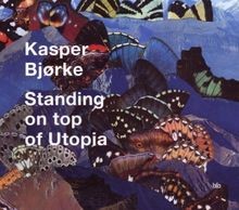 Standing on Top of Utopia von Bjorke,Kasper | CD | Zustand sehr gut