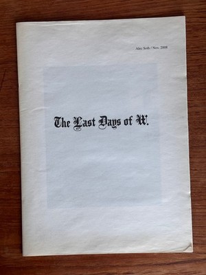 Alec Soth   The Last Days of W. 2008 First Edition   Photobook Politics USA