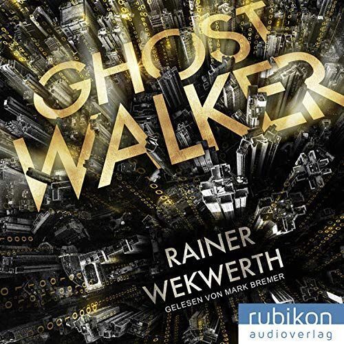 Thumbnail - Ghostwalker: | Spannender Sci-fi-roman In Einer Virtual-reality-welt: