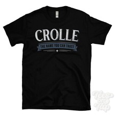 CROLLE THE NAME YOU CAN TRUST T-SHIRT mens & womens novelty family gift idea