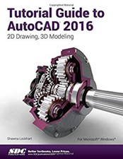 Tutorial Guide to AutoCAD 2016 Paperback Shawna Lockhart