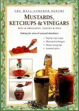 Mustards, Ketchups and Vinegars - Hardcover By Costenbader, Carol W. - VERY GOOD