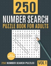250 Number Search Puzzle Book for Adults: Big Puzzlebook with Number Find Puzzle
