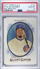 2017 Topps Allen & Ginter Hot Box Foil Kyle Schwarber #124 PSA 10 GEM MT 0e2x