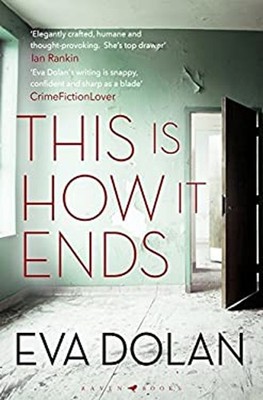 This Is How It Ends : The Most Critically Acclaimed Crime Thrille
