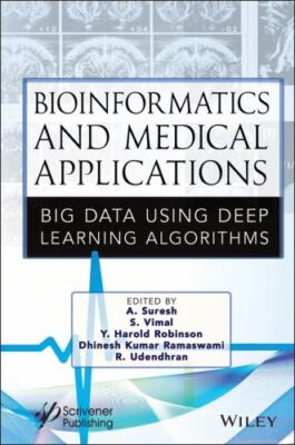 Bioinformatics and Medical Applications : Big Data Using Deep Learning Algori...
