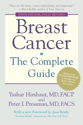 Breast Cancer The Complete Guide: Fifth Edition Yashar Hirshaut (u. a.) Buch