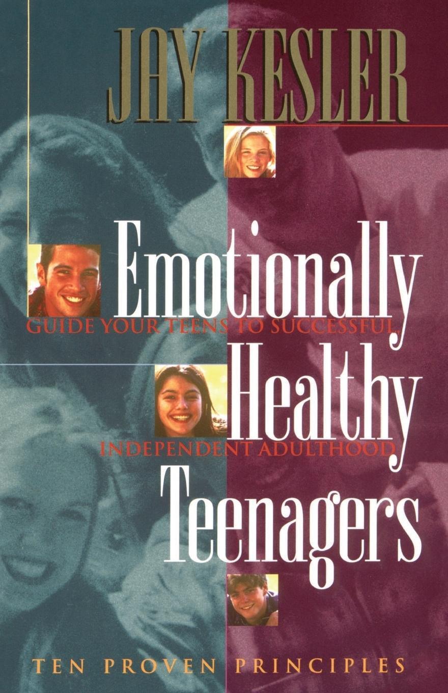Thumbnail - Emotionally Healthy Teenagers Jay Kesler Taschenbuch Paperback