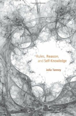 Rules, Reason, and Self-Knowledge, Tanney 9780674067080 Fast Free Shipping+=