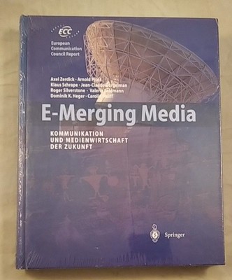 E-Merging Media: Kommunikation und Medienwirtschaft der Zukunft. Zerdick, Axel, 