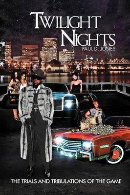 Twilight Nights: The Trials and Tribulations of the Game by Paul D. Jones (Engli