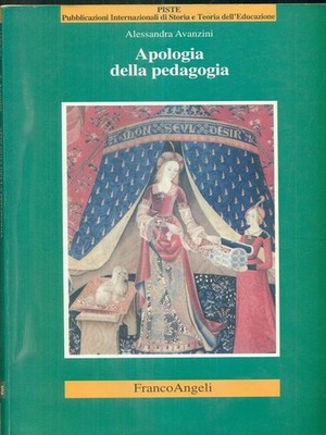 APOLOGIE DER PÄDAGOGIK PÄDAGOGIK ADVANCINI, ALESSANDRA FRANCO ANGELI 2003