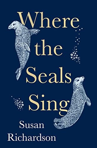 Where the Seals Sing by Susan Richardson NEW Free UK Delivery - Image 7